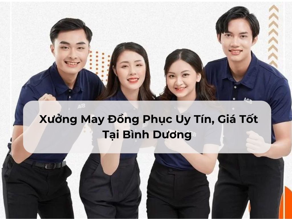 Xưởng may đồng phục tại Bình Dương